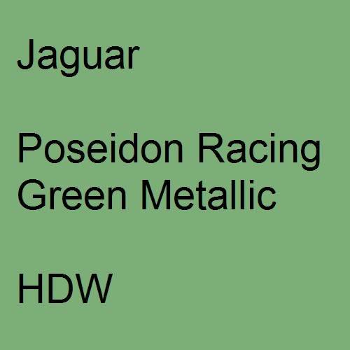 Jaguar, Poseidon Racing Green Metallic, HDW.